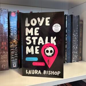 Love Me Stalk Me By Laura Bishop Paperback ARC 12/25